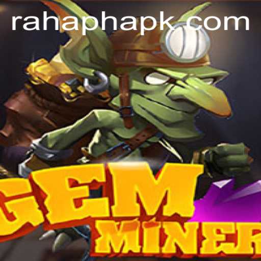 GemMiner: An Exciting Adventure with Rahaph APK