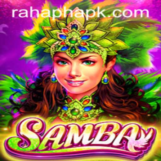 Samba: A New Era in Mobile Gaming with Rahaph APK