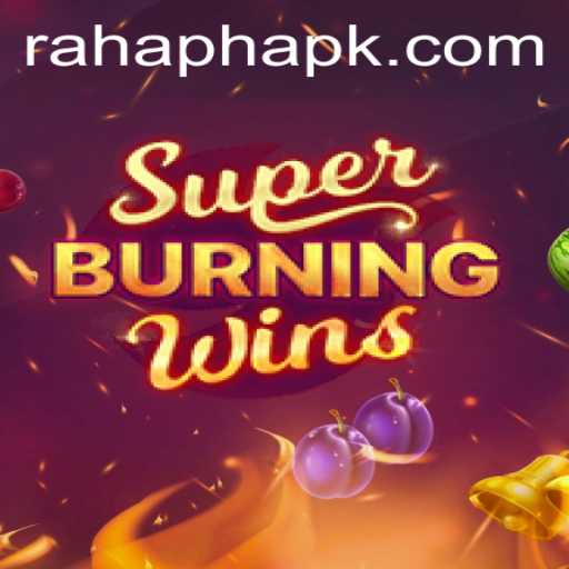 Explore the Exciting World of SuperBurningWins and rahaph apk